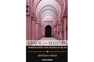 Guide of the Believer: Purification and Prayer in Islam