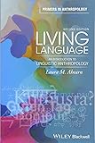 Living Language: An Introduction to Linguistic Anthropology (Primers in Anthropology)