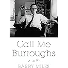 Call Me Burroughs: A Life