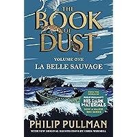 La Belle Sauvage: The Book of Dust Volume One (Book of Dust 1)