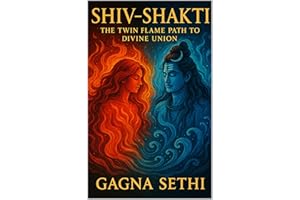 Shiv Shakti -The Twin Flame Path to Divine Union