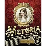 Victoria: Portrait of a Queen