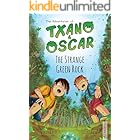 Txano & Oscar 1 - The Strange Green Rock: Illustrated mystery and adventure books for children (age 7-12) (The Adventures of Txano and Oscar)