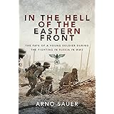In the Hell of the Eastern Front: The Fate of a Young Soldier During the Fighting in Russia in WW2