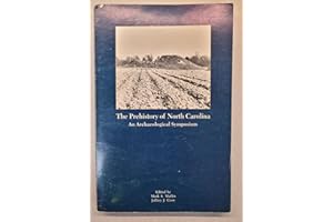 The Prehistory of North Carolina: An Archaeological Symposium