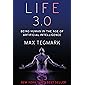 Life 3.0: Being Human in the Age of Artificial Intelligence