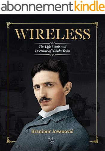 Download WIRELESS: LIFE, WORK AND DOCTRINE OF NIKOLA TESLA (English Edition) PDF