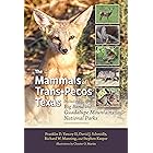The Mammals of Trans-Pecos Texas: Including Big Bend and Guadalupe Mountains National Parks (Integrative Natural History Seri