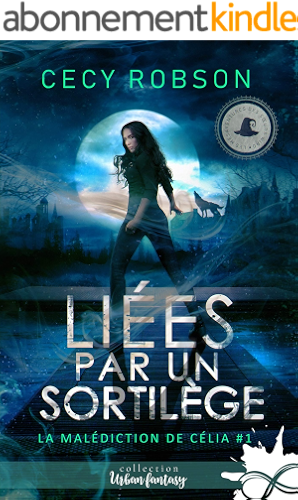 Download Liées par un sortilège: La malédiction de Célia, T1 PDF