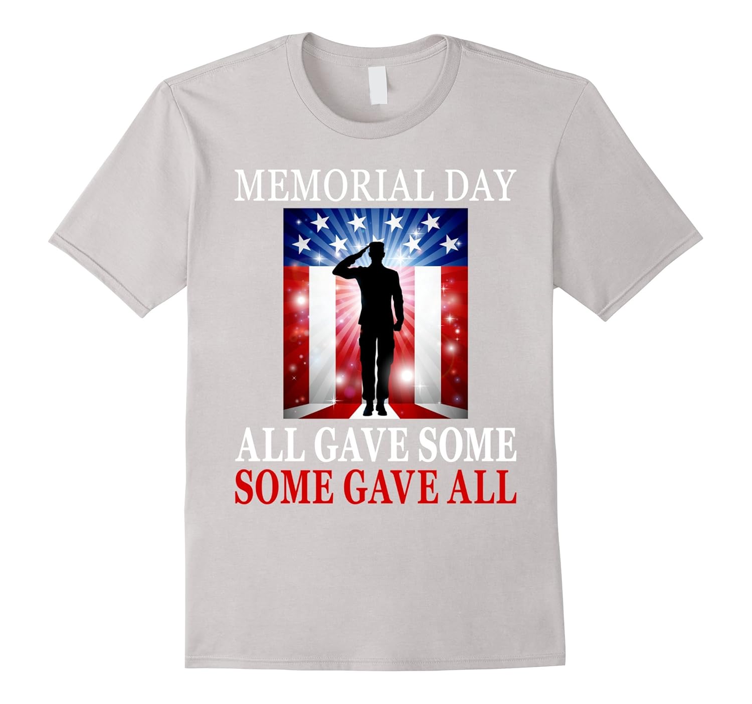 All Gave Some Some Gave All Military – Memorial Day T-Shirt-BN – Banazatee