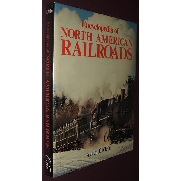 North American Railroads: The Illustrated Encyclopedia: Solomon