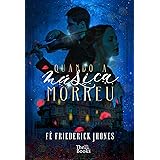 Quando a música morreu