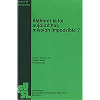 Élaborer la loi aujourd’hui, mission impossible ? (French Edition) book cover