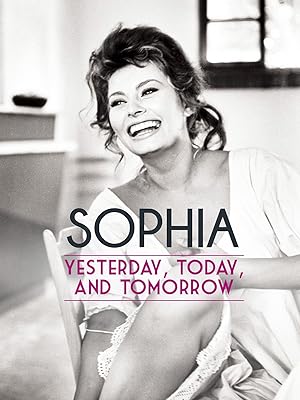 Watch Sophia Yesterday Today And Tomorrow Prime Video