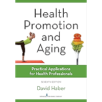 Health Promotion and Aging, Seventh Edition: Practical Applications for Health Professionals book cover