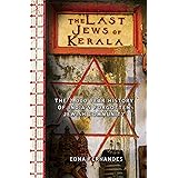 The Last Jews of Kerala: The 2,000-Year History of India's Forgotten Jewish Community