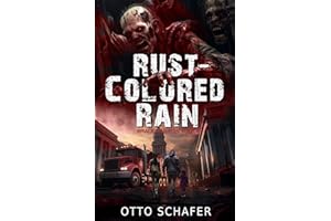 Rust-Colored Rain: A Zombie Apocalypse Thriller (Wrack and Ruin Book 1)