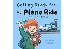 Getting Ready for My Plane Ride: An Airplane Book for Toddlers and Kids