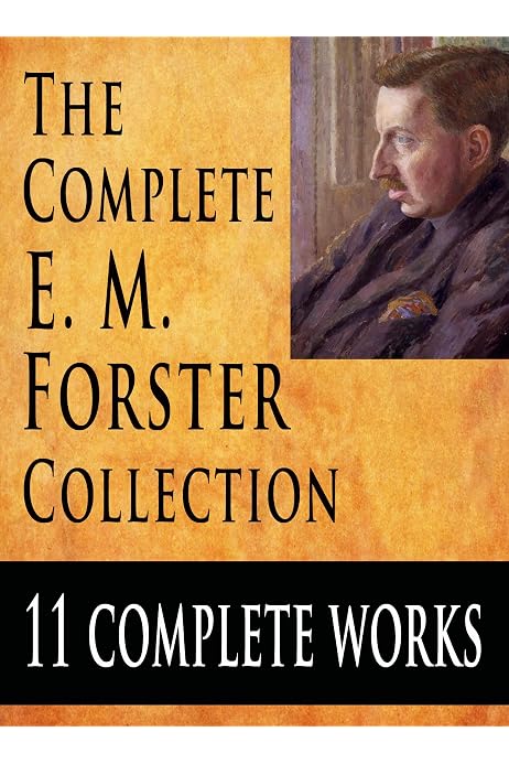 The E M Forster Collection 11 Complete Works Kindle Edition By Forster E M Literature Fiction Kindle Ebooks Amazon Com The E M Forster Collection 11 Complete Works Kindle Edition By Forster E M Literature Fiction Kindle Ebooks Amazon Com