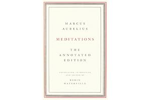 Meditations: The Annotated Edition