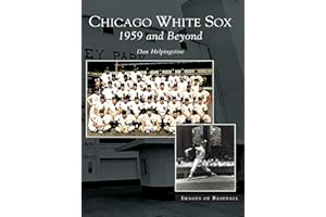Chicago White Sox: 1959 and Beyond (Images of Baseball)