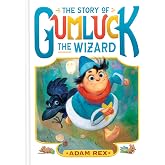 The Story of Gumluck the Wizard: Book One