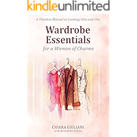 Wardrobe Essentials for a Woman of Charme: A Timeless Guide to Looking Slim and Chic book cover Wardrobe Essentials for a Woman of Charme: A Timeless Guide to Looking Slim and Chic book cover