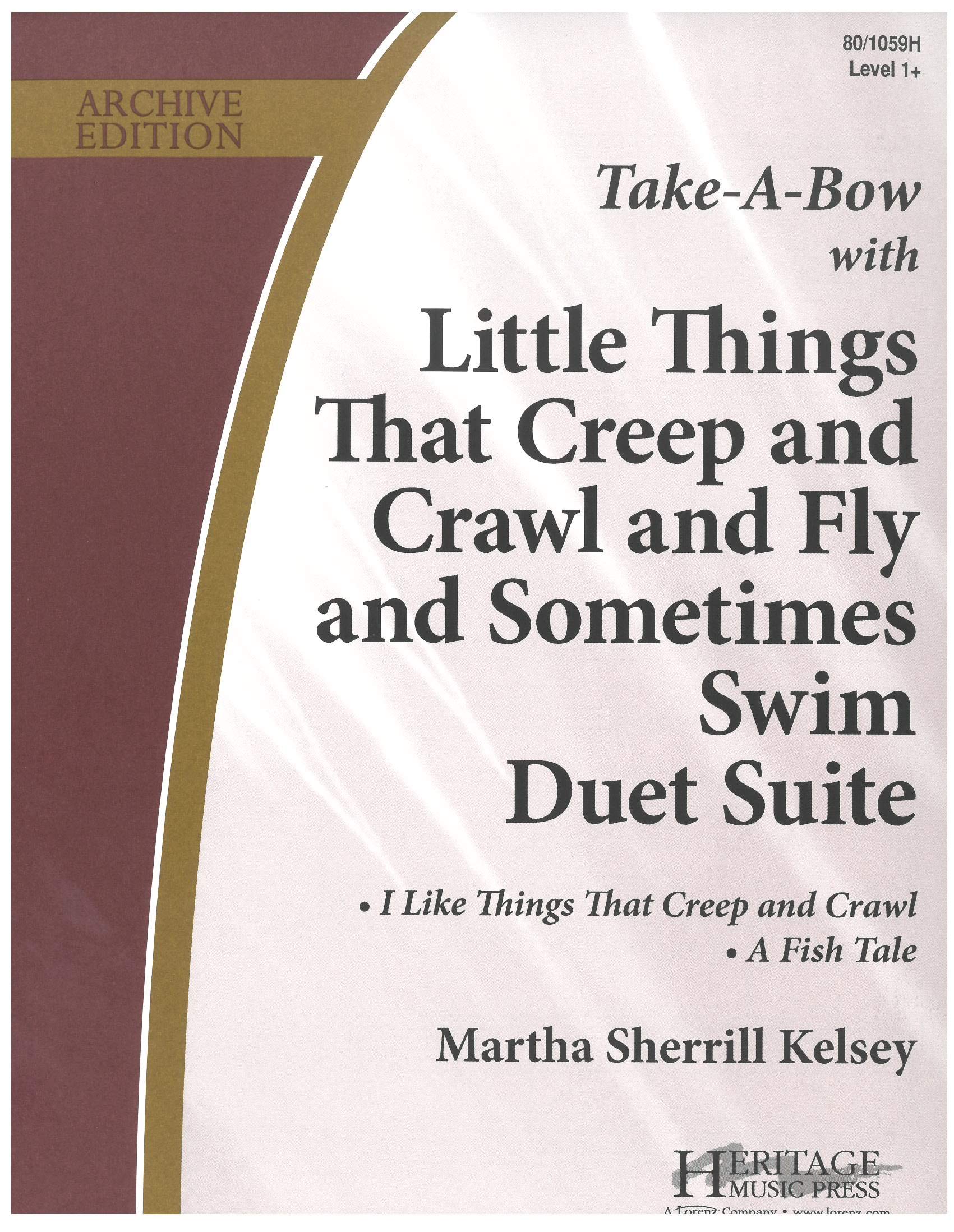 Little Things That Creep And Crawl And Fly And Sometimes Swim Suite Educational Piano Sheet Music Martha Sherrill Kelsey Amazon Com Books