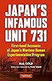 Japan's Infamous Unit 731: Firsthand Accounts of Japan's Wartime Human Experimentation Program (Tuttle Classics)