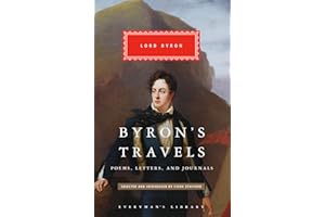 Byron's Travels: Poems, Letters, and Journals (Everyman's Library Classics Series)