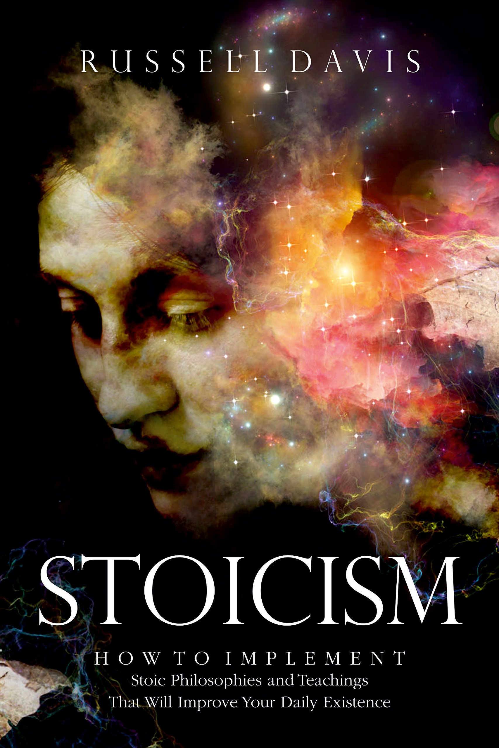 Stoicism: How to Implement Stoic Philosophies and