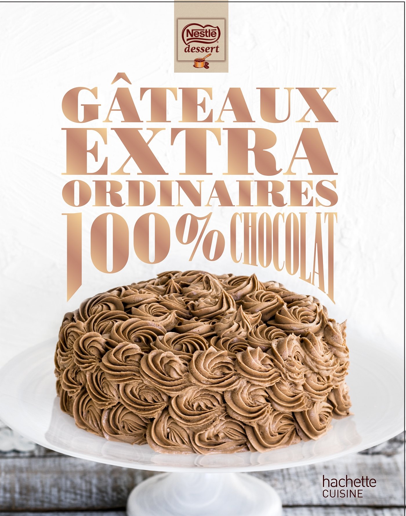 Gateaux Extraordinaires Au Chocolat Cuisine French Edition Amazon Com Books