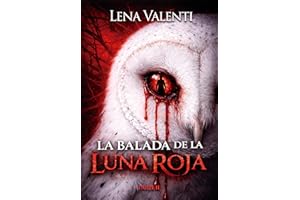 LA BALADA DE LA LUNA ROJA, parte 2 (Spanish Edition)
