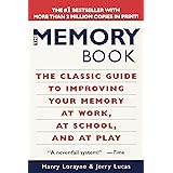 The Memory Book: The Classic Guide to Improving Your Memory at Work, at School, and at Play