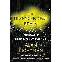 The Transcendent Brain: Spirituality in the Age of Science