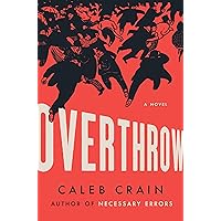 Overthrow: A Novel