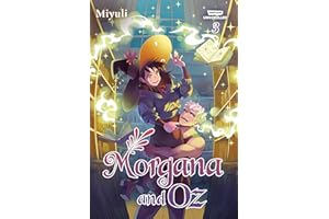 Morgana and Oz, Vol. 3: A WEBTOON Unscrolled Graphic Novel