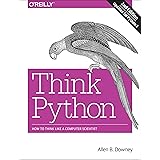 Think Python: How to Think Like a Computer Scientist