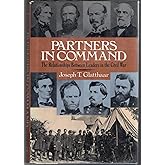 Partners in Command: The Relationships Between Leaders in the Civil War