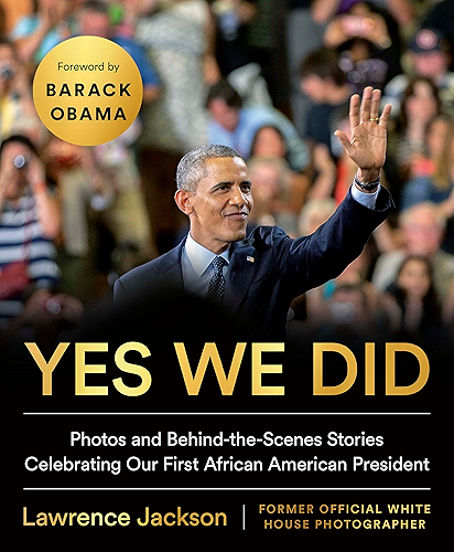 Download Yes We Did: Photos and Behind-the-Scenes Stories Celebrating Our First African American President (English Edition) PDF