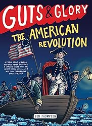 Guts & Glory: The American Revolution