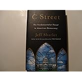 C Street: The Fundamentalist Threat to American Democracy