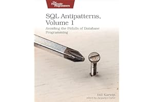 SQL Antipatterns, Volume 1: Avoiding the Pitfalls of Database Programming