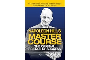 Napoleon Hill's Master Course: The Original Science of Success