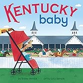 Kentucky Baby: A Bluegrass State Board Book for Toddlers (Local Baby Books)