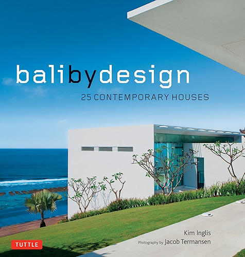 Download Bali By Design: 25 Contemporary Houses (English Edition) PDF