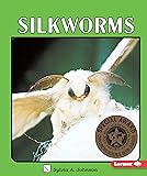 Silkworms (Lerner Natural Science Books) (A Lerner Natural Science Book)