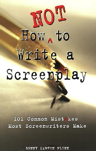 Download How Not to Write a Screenplay: 101 Common Mistakes Most Screenwriters Make. PDF