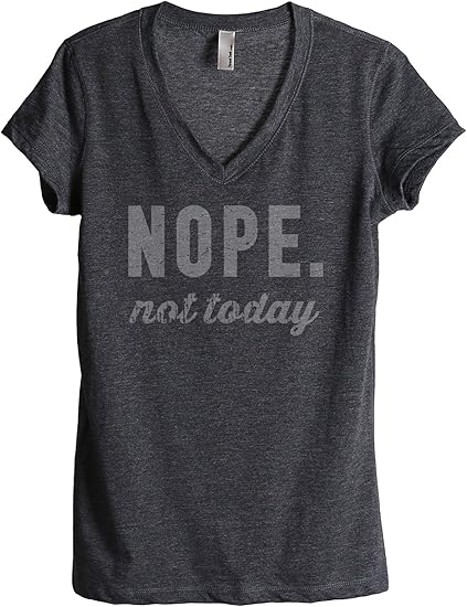 Amazon.com: Nope Not Today Women's Fashion Relaxed V-Neck T-Shirt Tee