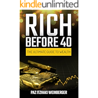 Rich Before 40: The Ultimate Guide to Wealth